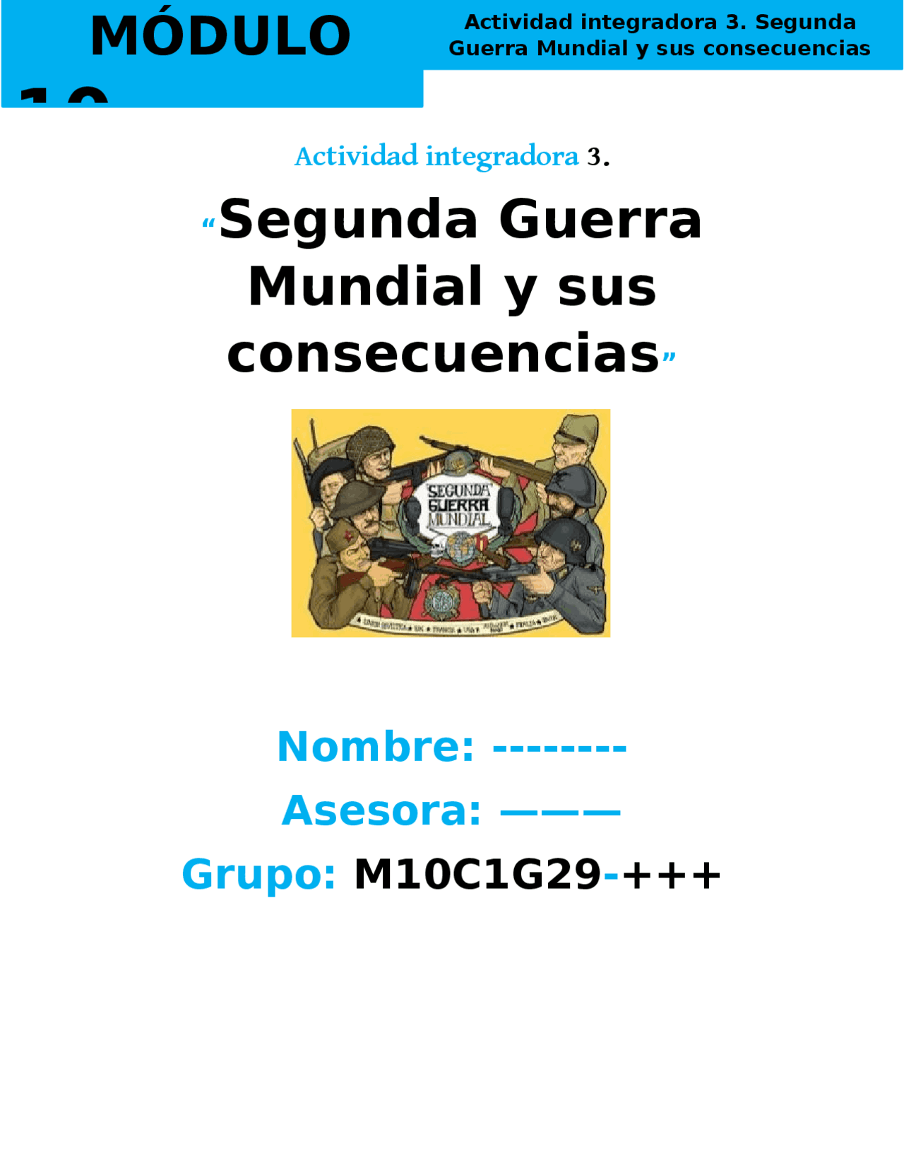MÓDULO 10. Actividad integradora 3. “Segunda Guerra Mundial y sus ...