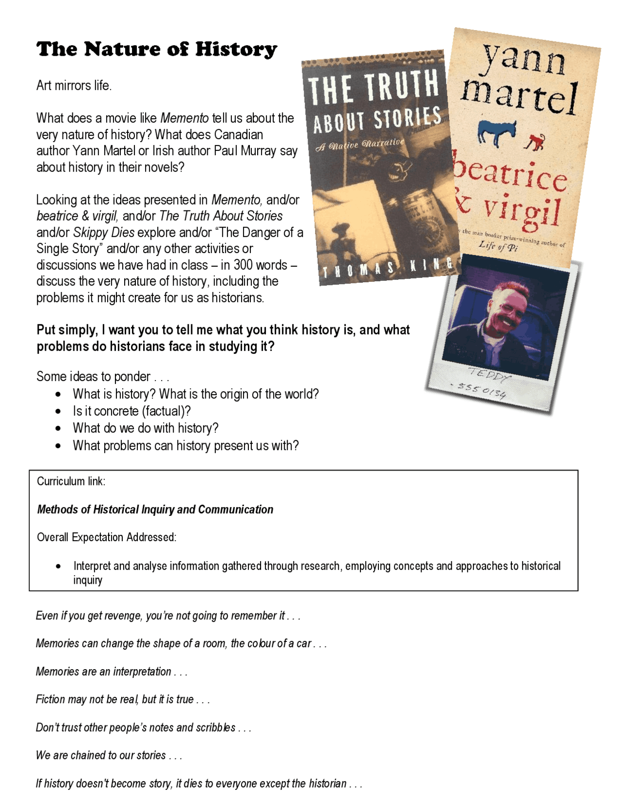 Art mirrors life. What does a movie like Memento tell us about