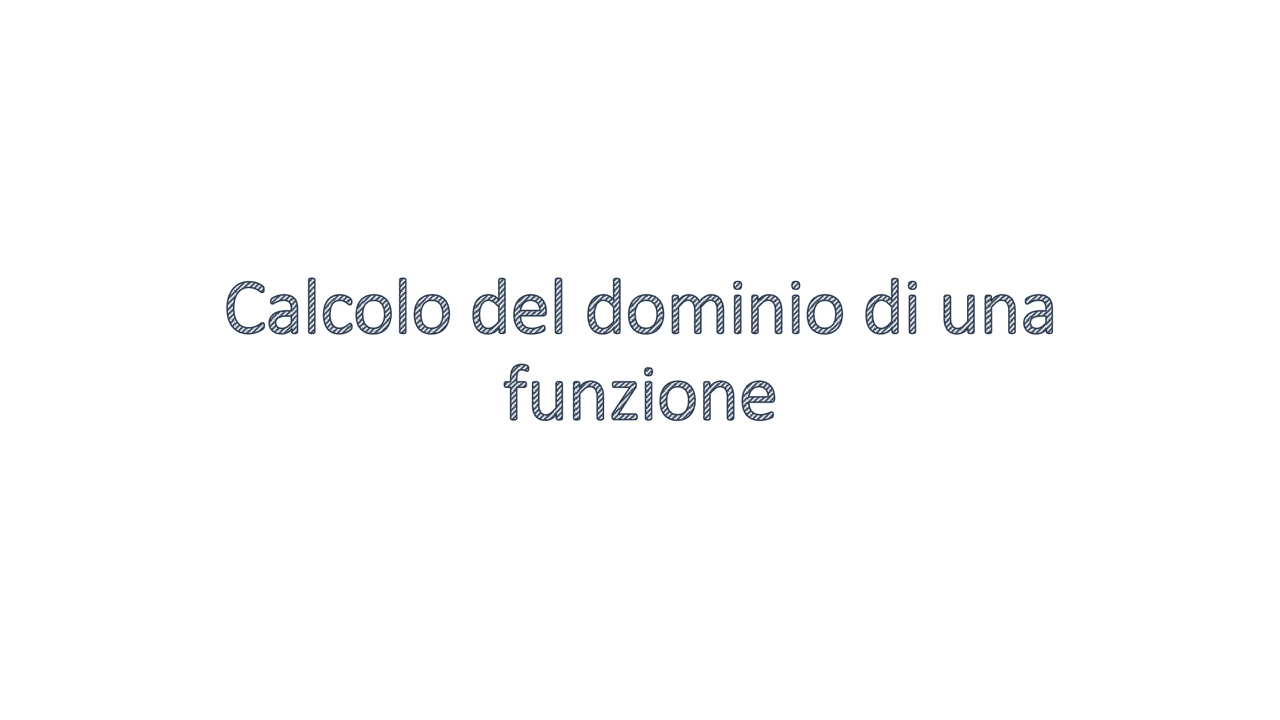 Dominio di una funzione | Slide di Matematica | Docsity