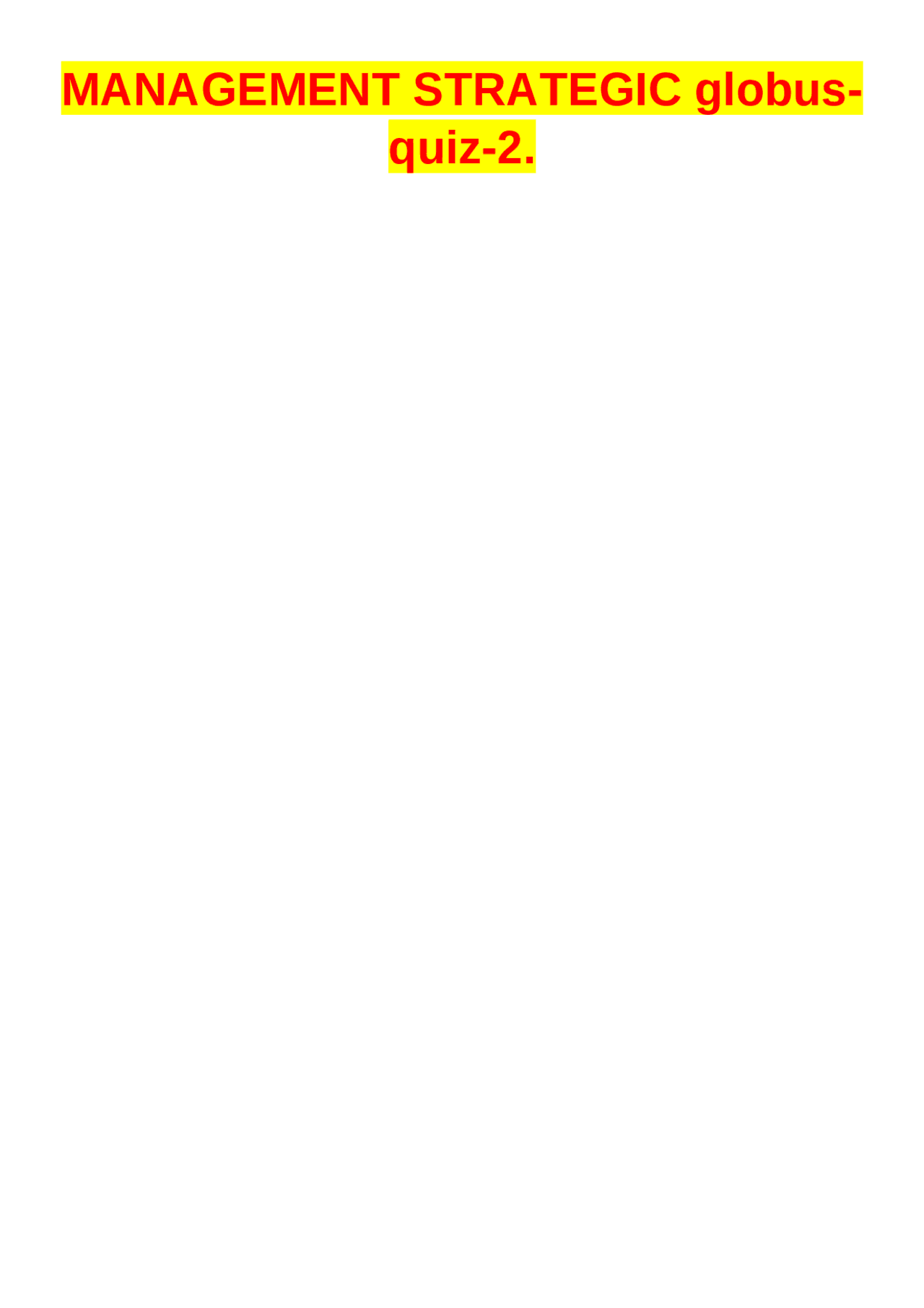 MANAGEMENT STRATEGIC globus- quiz-2. | Exams Nursing | Docsity