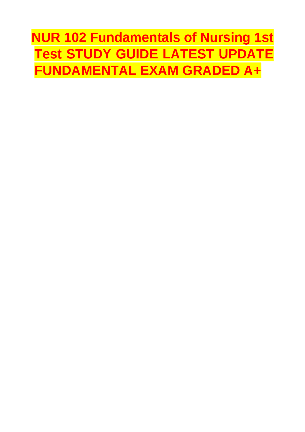 NUR 102 Fundamentals of Nursing 1st Test STUDY GUIDE LATEST UPDATE ...