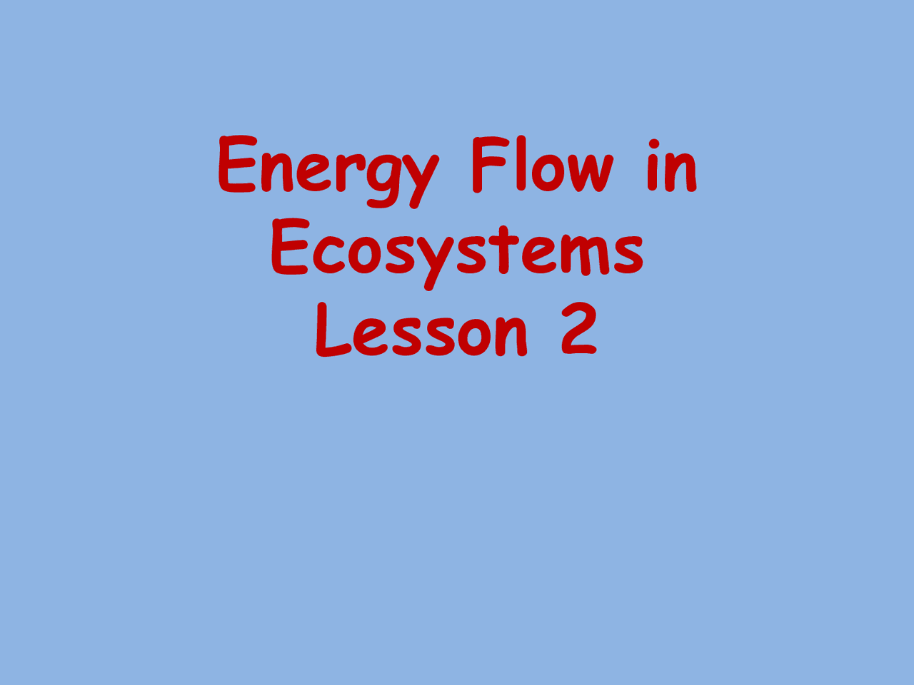 Energy Flow in Ecosystems Lesson 2 Lecture notes Thermodynamics Docsity