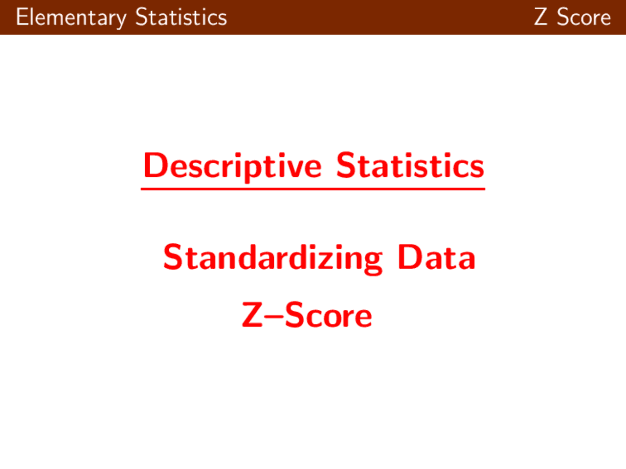 Descriptive Statistics Standardizing Data Z–Score | Summaries ...