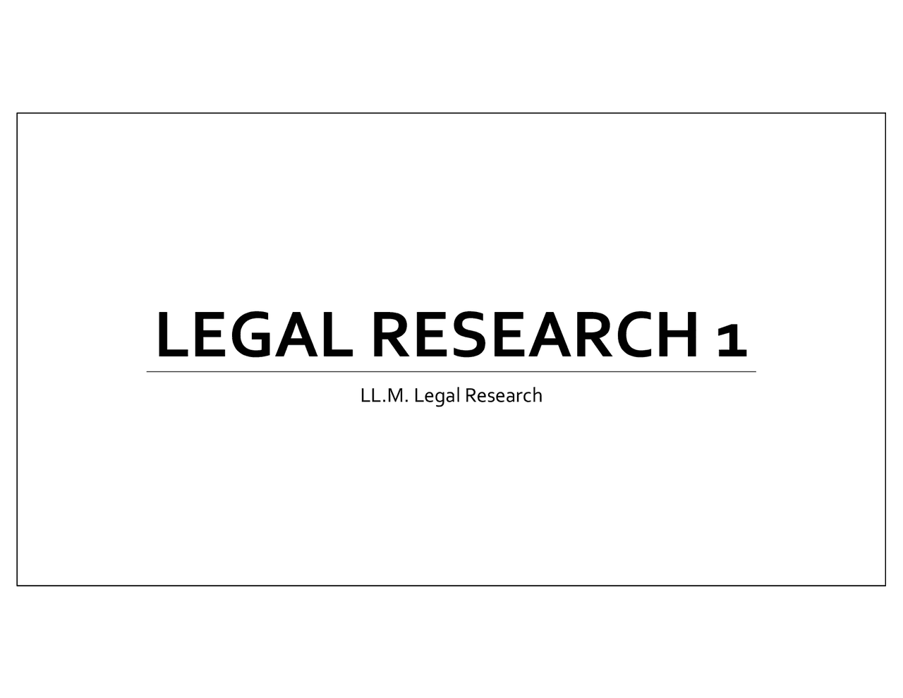 LEGAL RESEARCH 1 Summaries Law Docsity