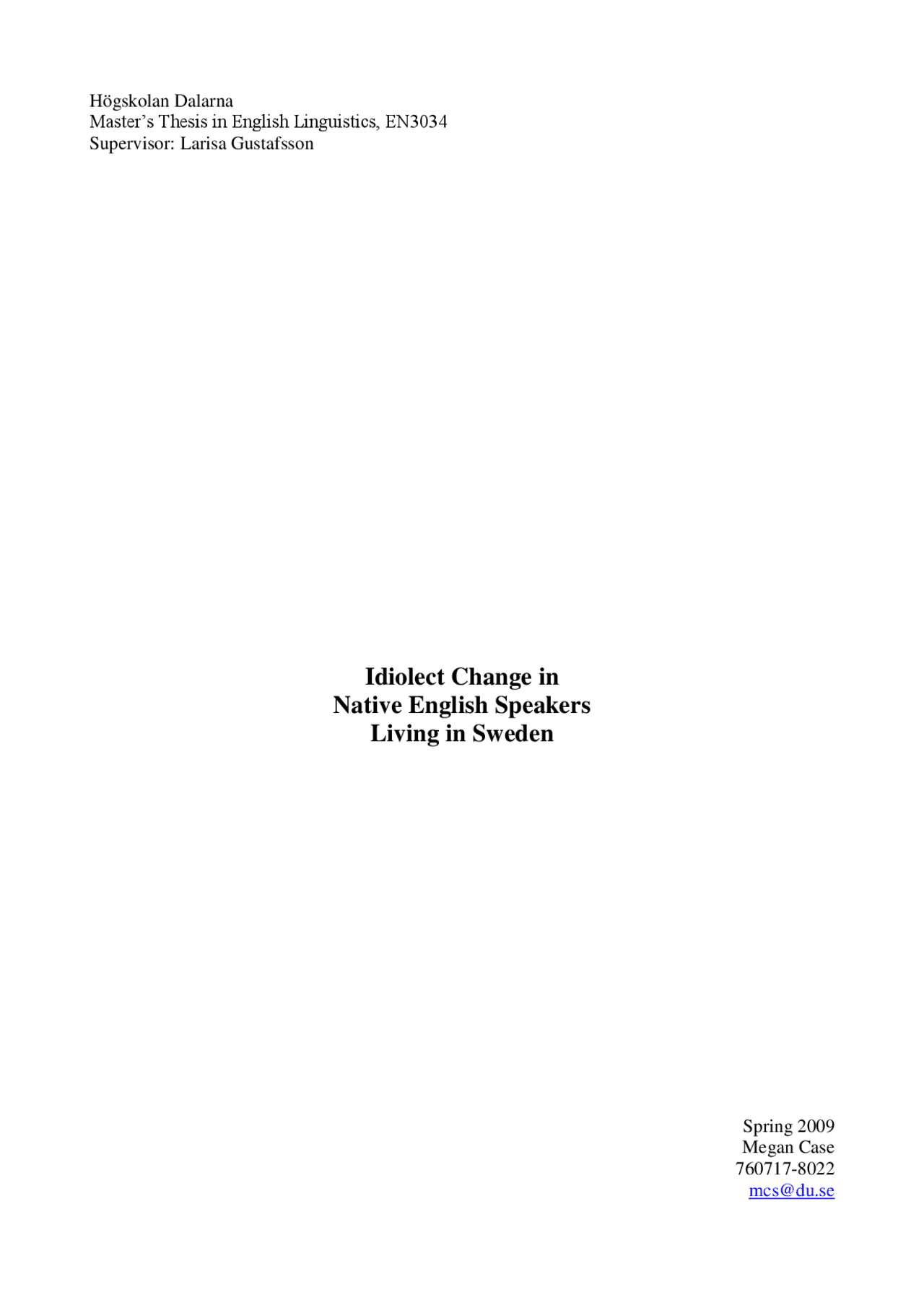 Idiolect Change in Native English Speakers Living in Sweden | Slides ...