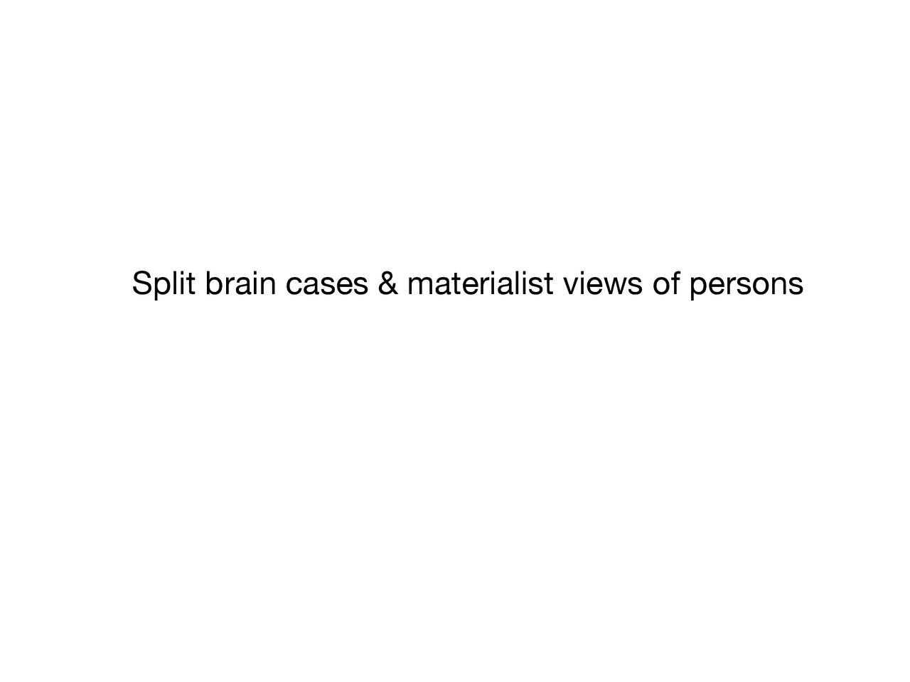 Split brain cases & materialist views of persons | Study notes Law ...