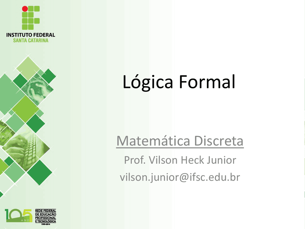 3 Exemplo De Logica Formal E 3 De Logica Material