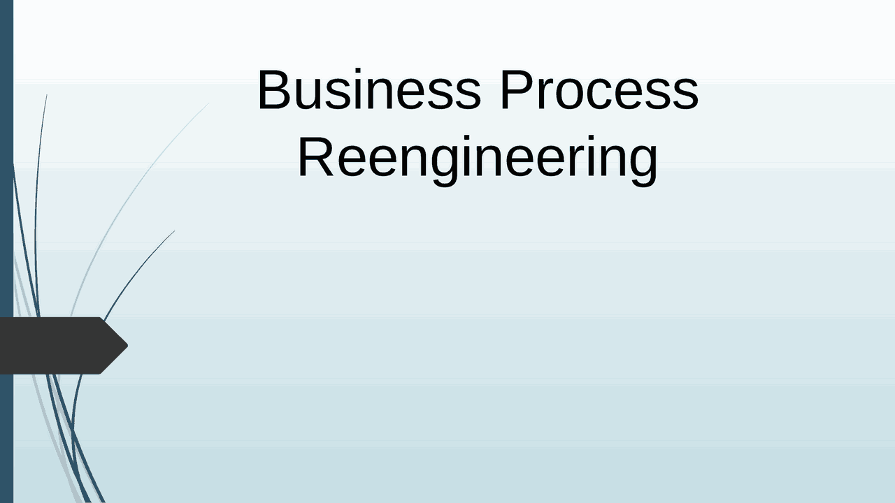 Business Process Reengineering (BPR): Principles, Methodology, and Best ...