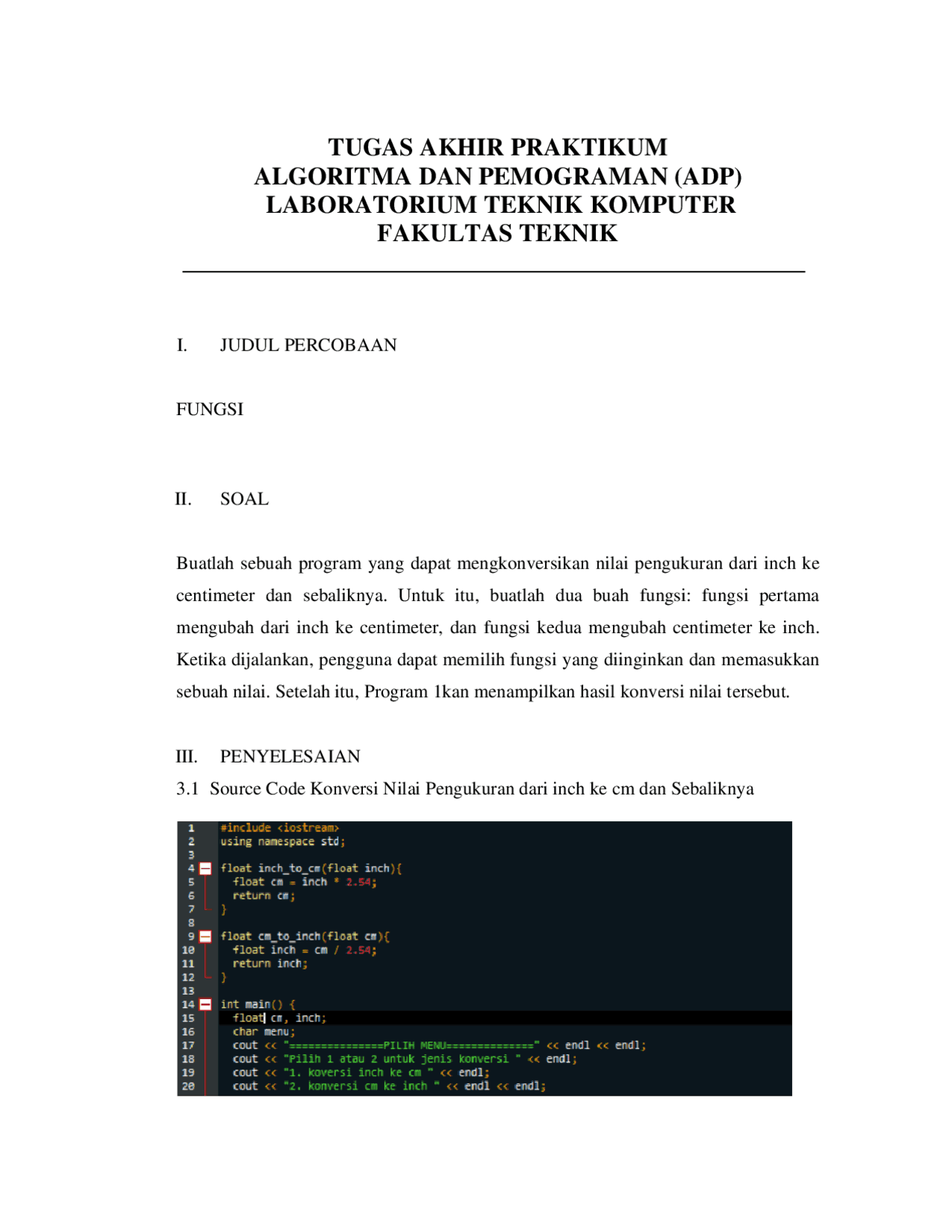 Tugas Akhir Praktikum Algoritma dan Pemrograman Percobaan Fungsi | Lab ...