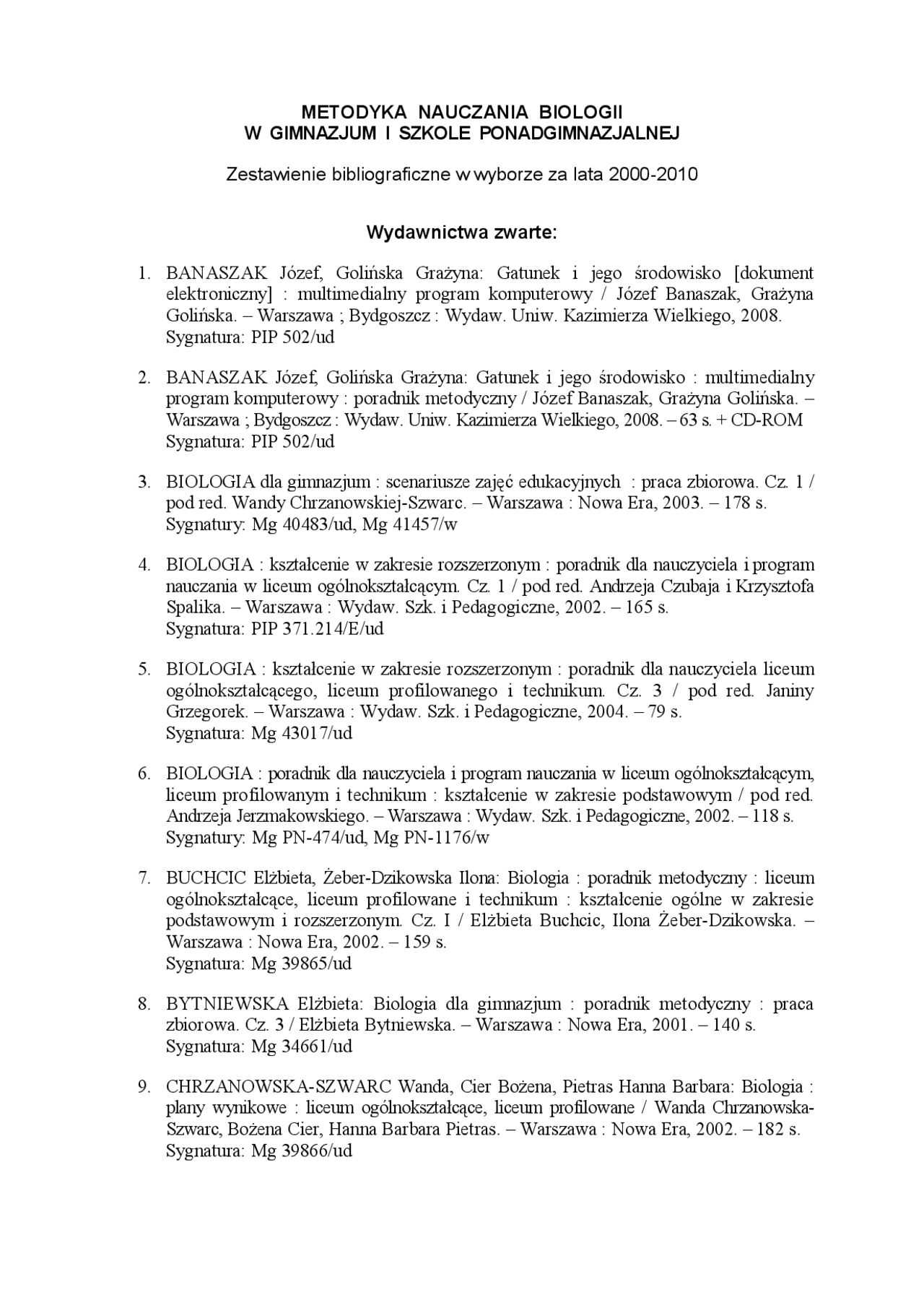 METODYKA NAUCZANIA BIOLOGII W GIMNAZJUM I SZKOLE | Notatki Biologia