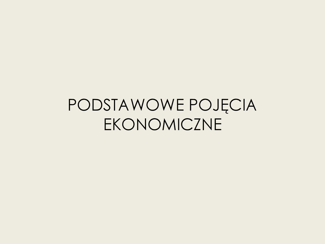 PODSTAWOWE POJĘCIA EKONOMICZNE | Egzaminy Ekonomia | Docsity