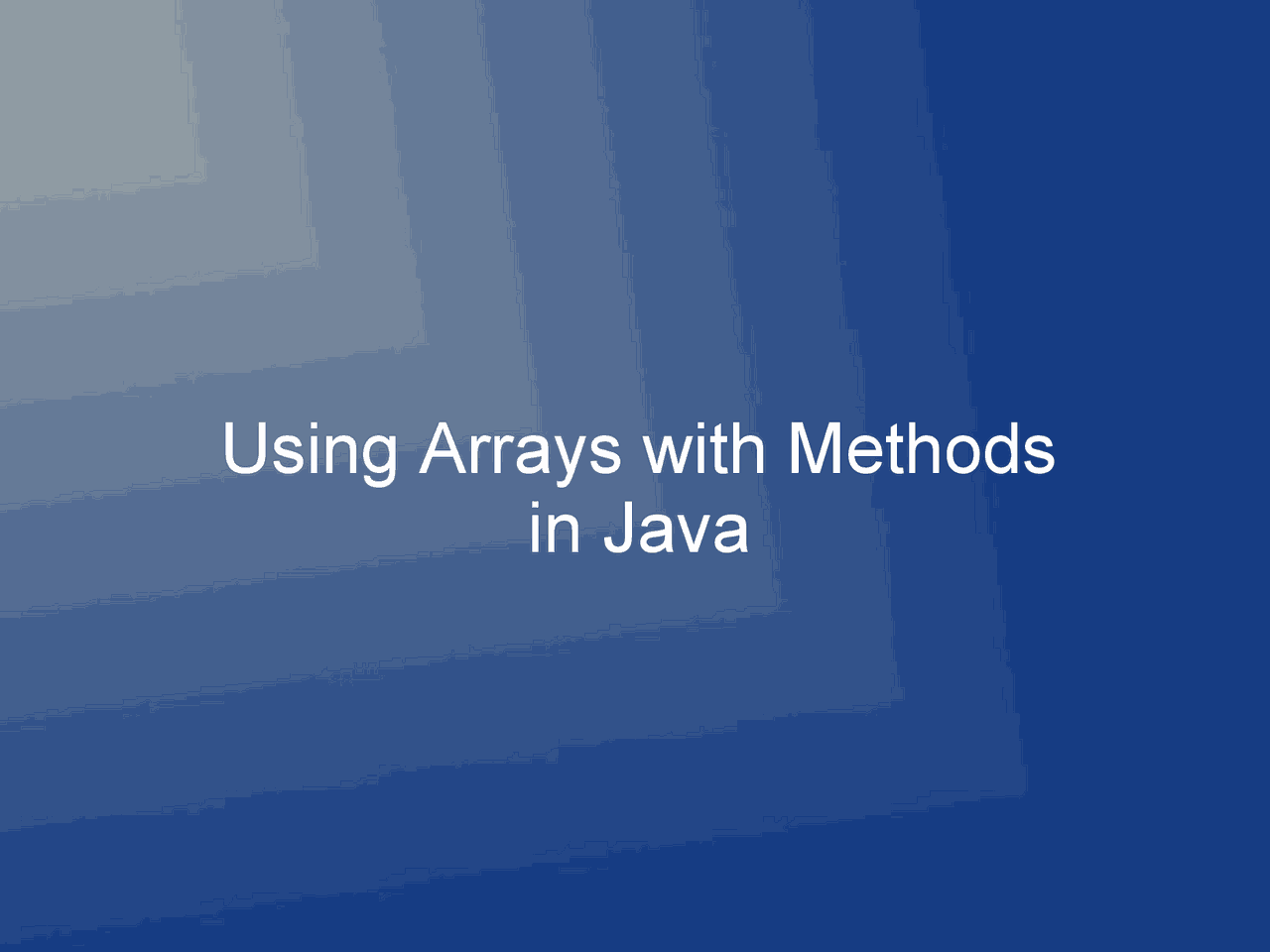 Using Arrays with Methods in Java | Slides Java Programming | Docsity