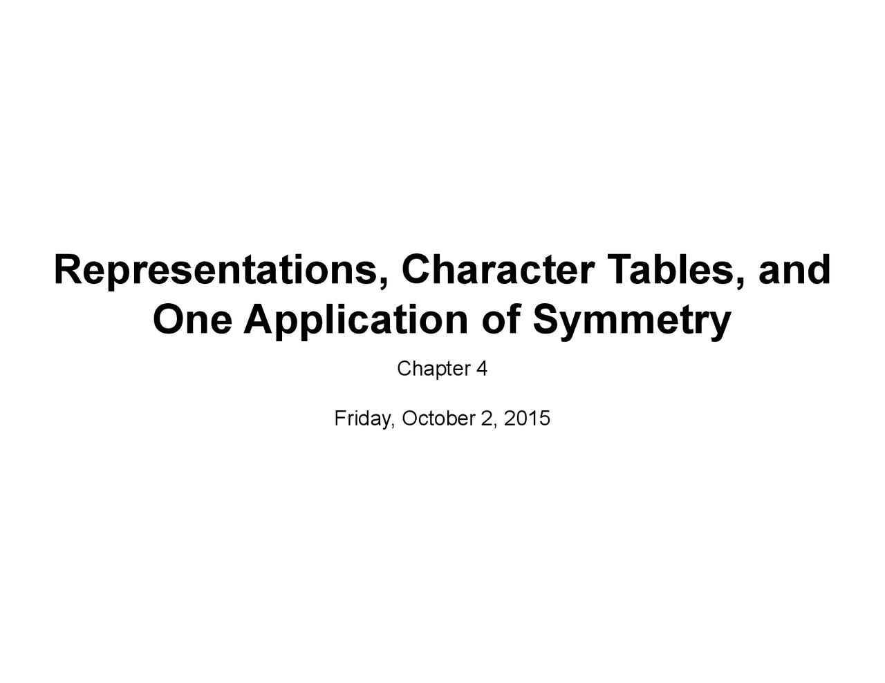 Representations, Character Tables, and One Application of ...