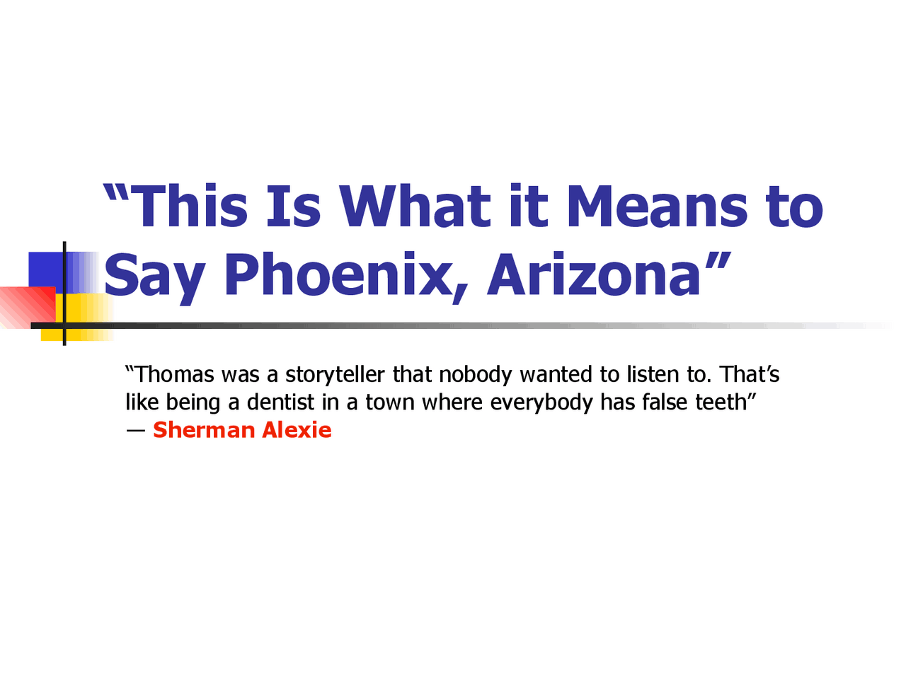 This Is What It Means To Say Phoenix Arizona Theme “This Is What it Means to Say Phoenix, Arizona” | Schemes and Mind Maps