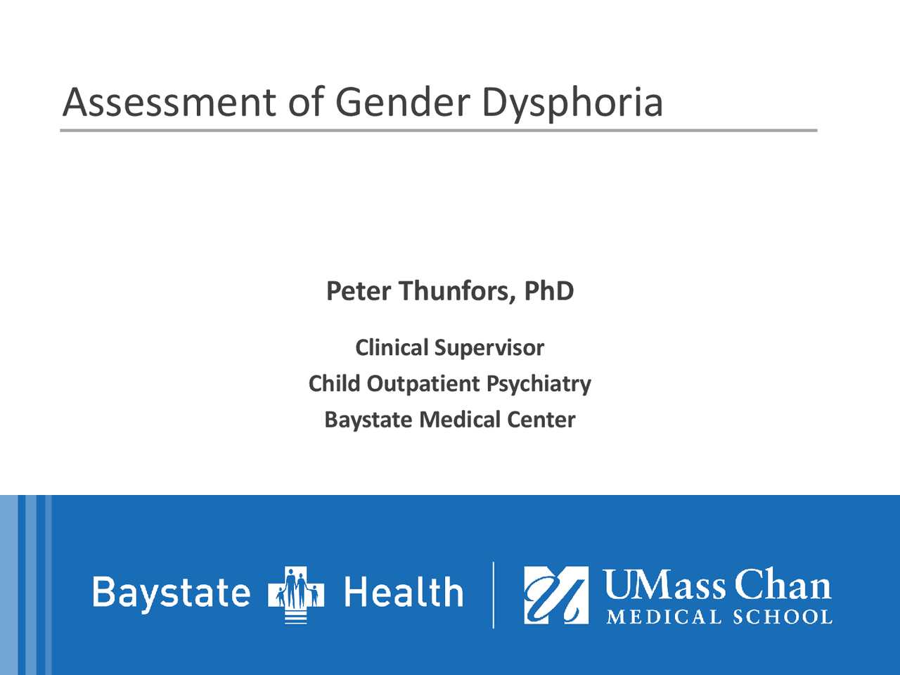 Assessment of Gender Dysphoria - 9ce7397e0769c4aef84023b6b0d70a3e 