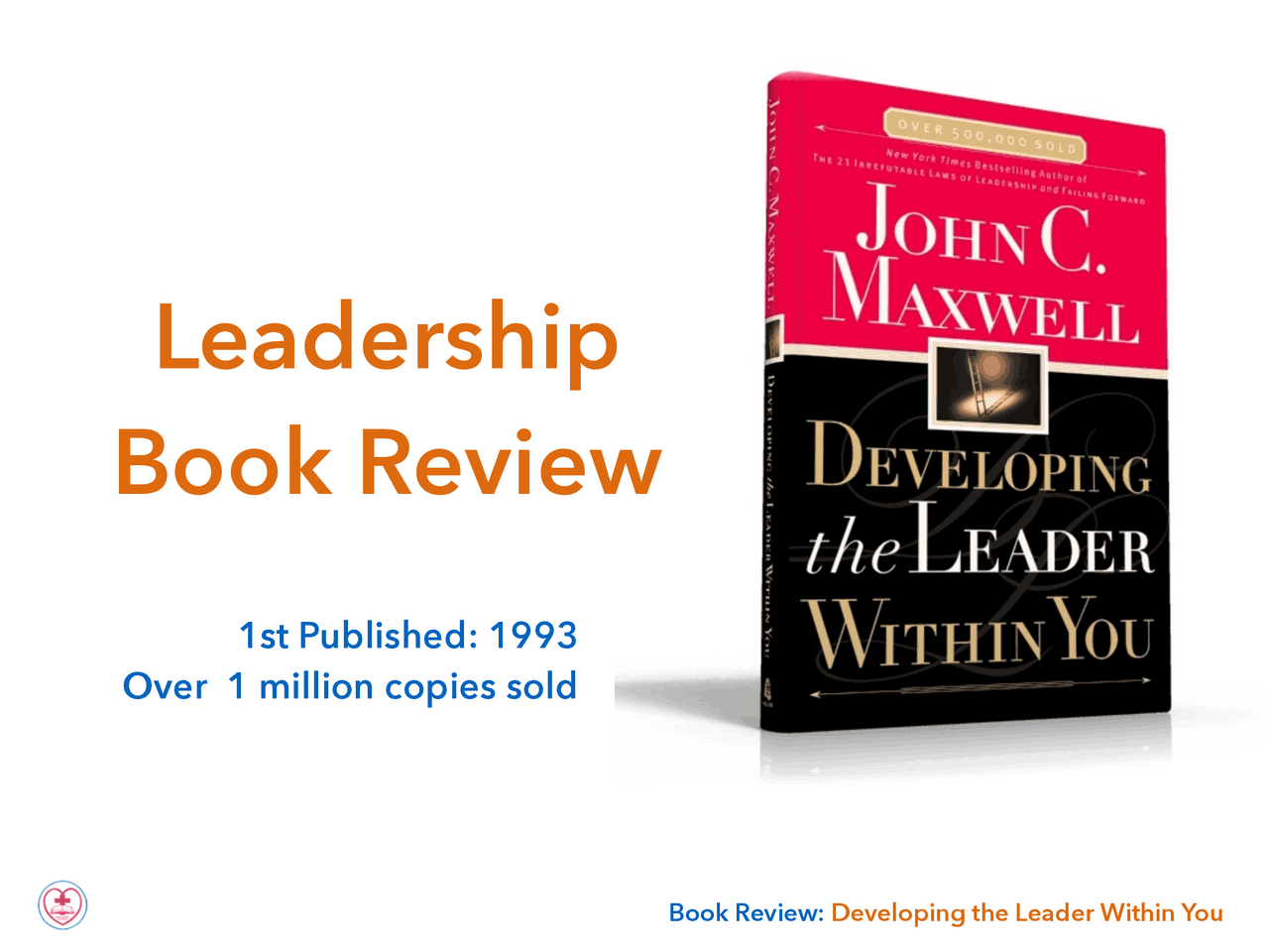 Book Review Developing the Leader Within You Study notes Leadership