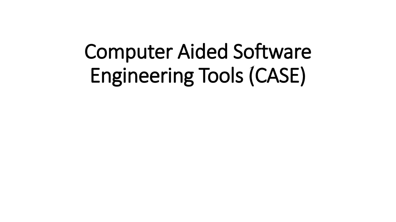 Computer Aided Software Engineering Tools (CASE) | Slides Software