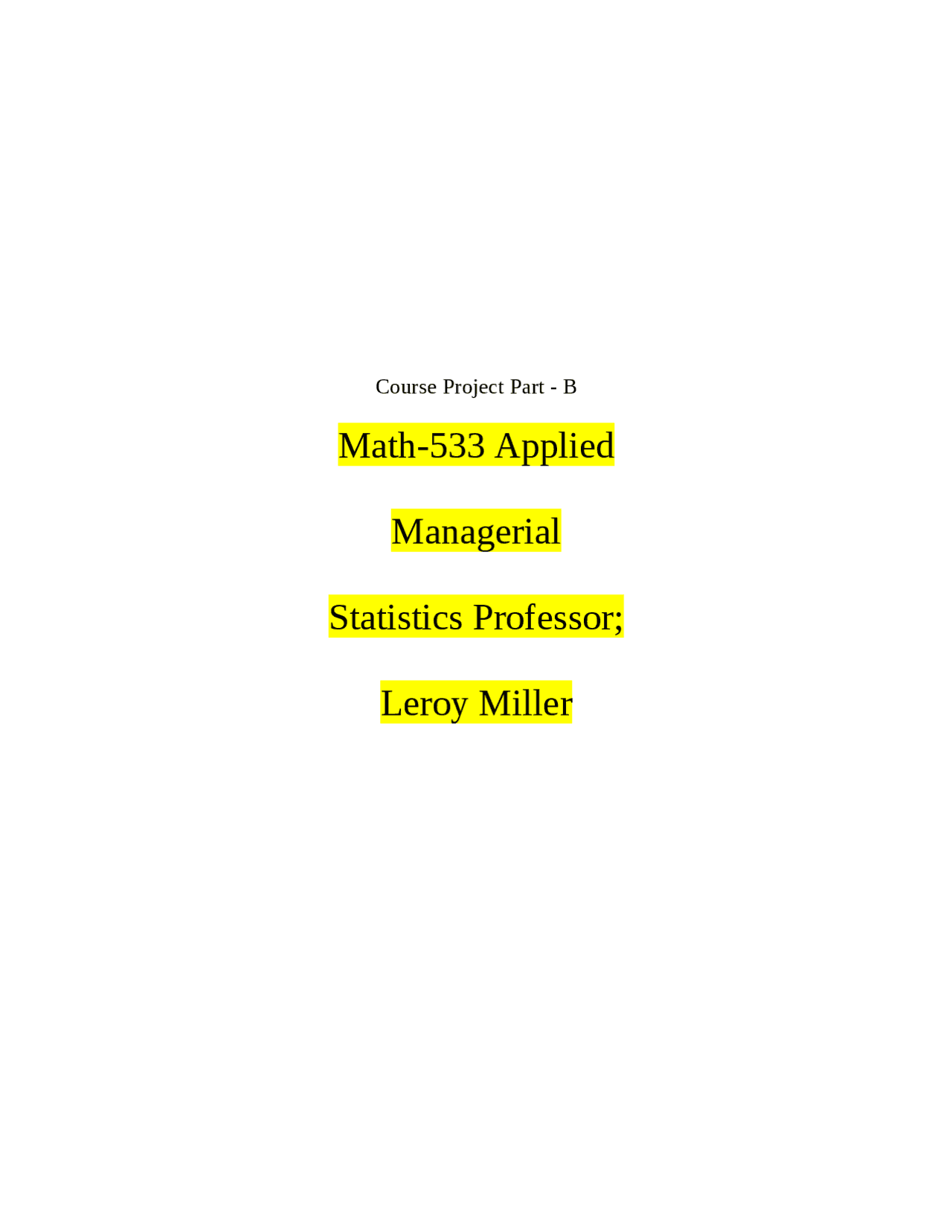 Math-533 Applied Managerial Statistics Professor; Leroy Miller | Exams ...