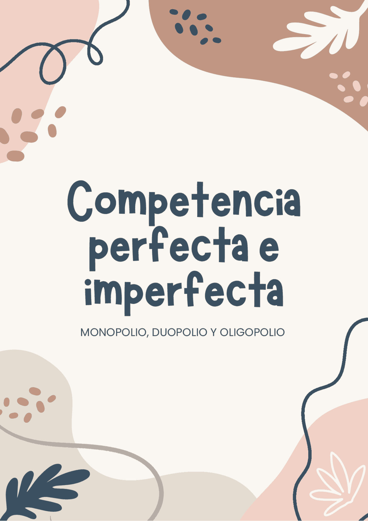 COMPETENCIA PERFECTA E IMPERFECTA (monopolio, duopolio, oligopolio y