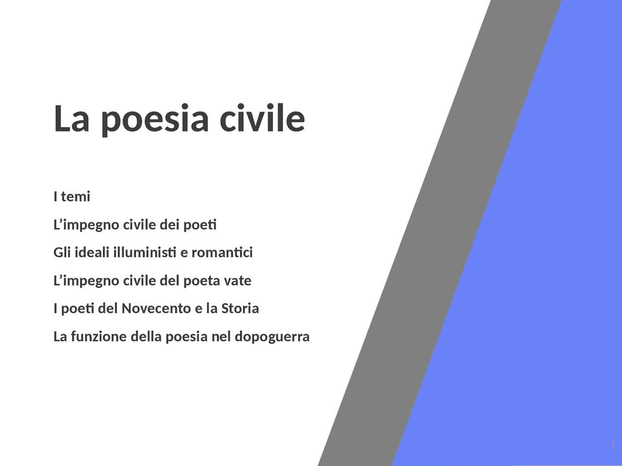 Spiega e illustra chi si è impegnato nella poesia civile e i maggiori