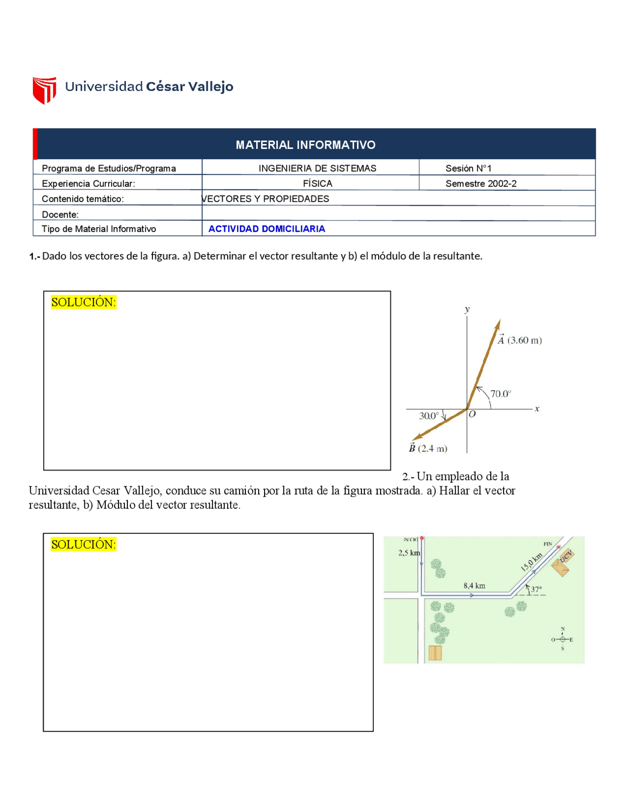 1.- Dado los vectores de la figura. a) Determinar el vector resultante ...