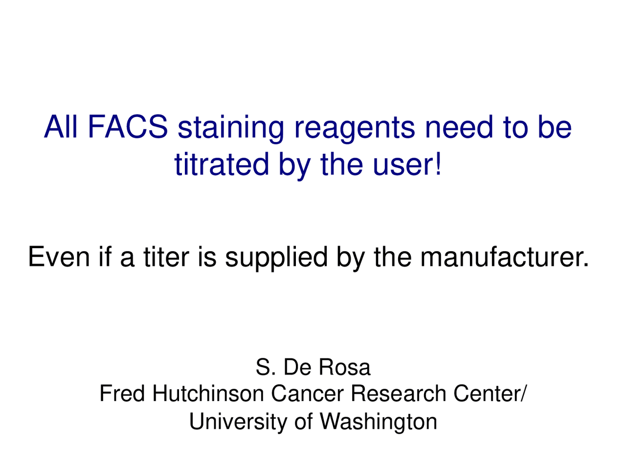 Facs Notes.pdf All FACS staining reagents need to be titrated by the user! | Lecture ...