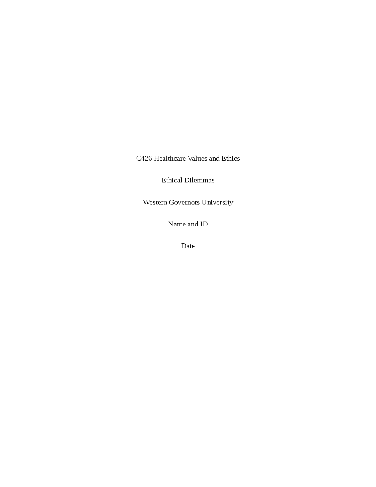 HEALTHCARE C426 C426 Healthcare Values and Ethics Paper to upload ...