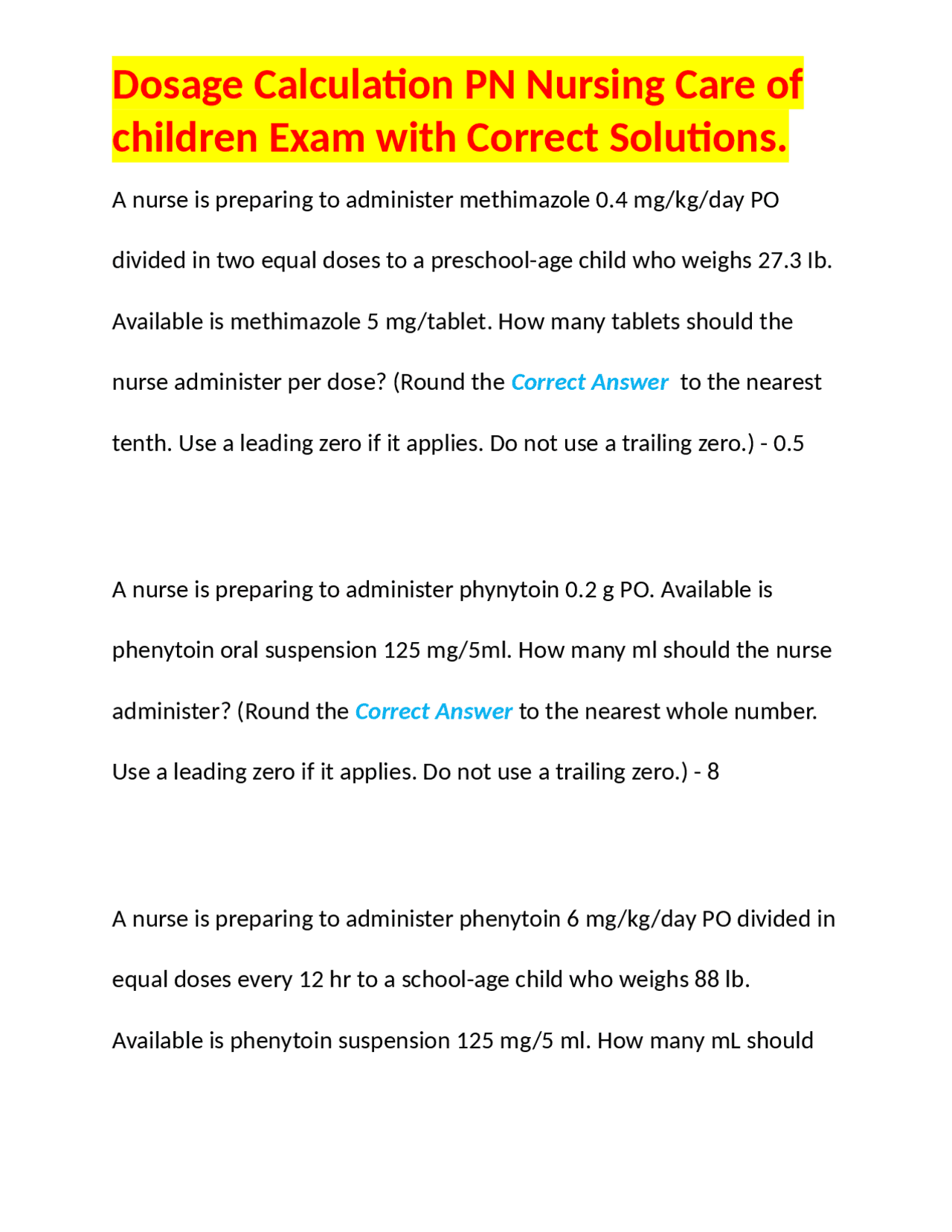 Dosage Calculation PN Nursing Care of children Exam with Correct Dosage Calculation PN Nursing Care of children Exam with Correct