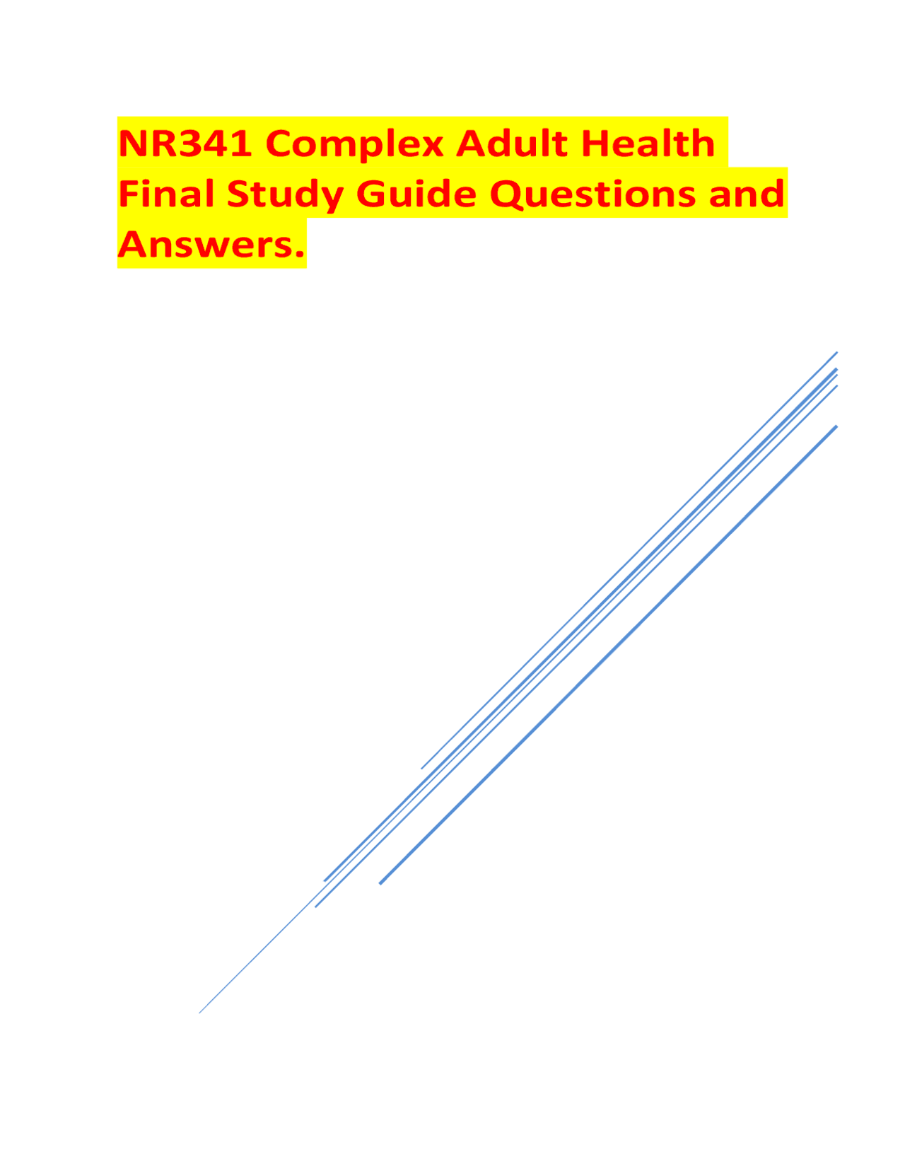 NR341 Complex Adult Health Final Study Guide Questions and Answers ...