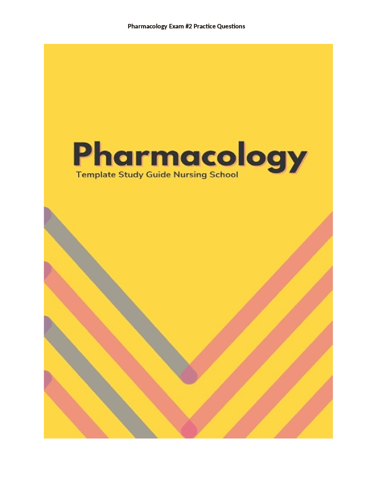 Pharmacology Exam #2 Practice Questions Study Guide Latest Review with ...