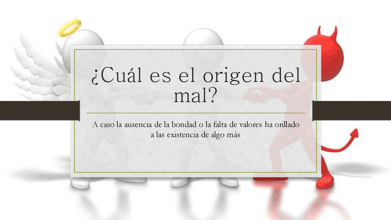 EL ORIGEN DEL MAL Y SU SIGNIFICADO | Diapositivas de Filosofía | Docsity