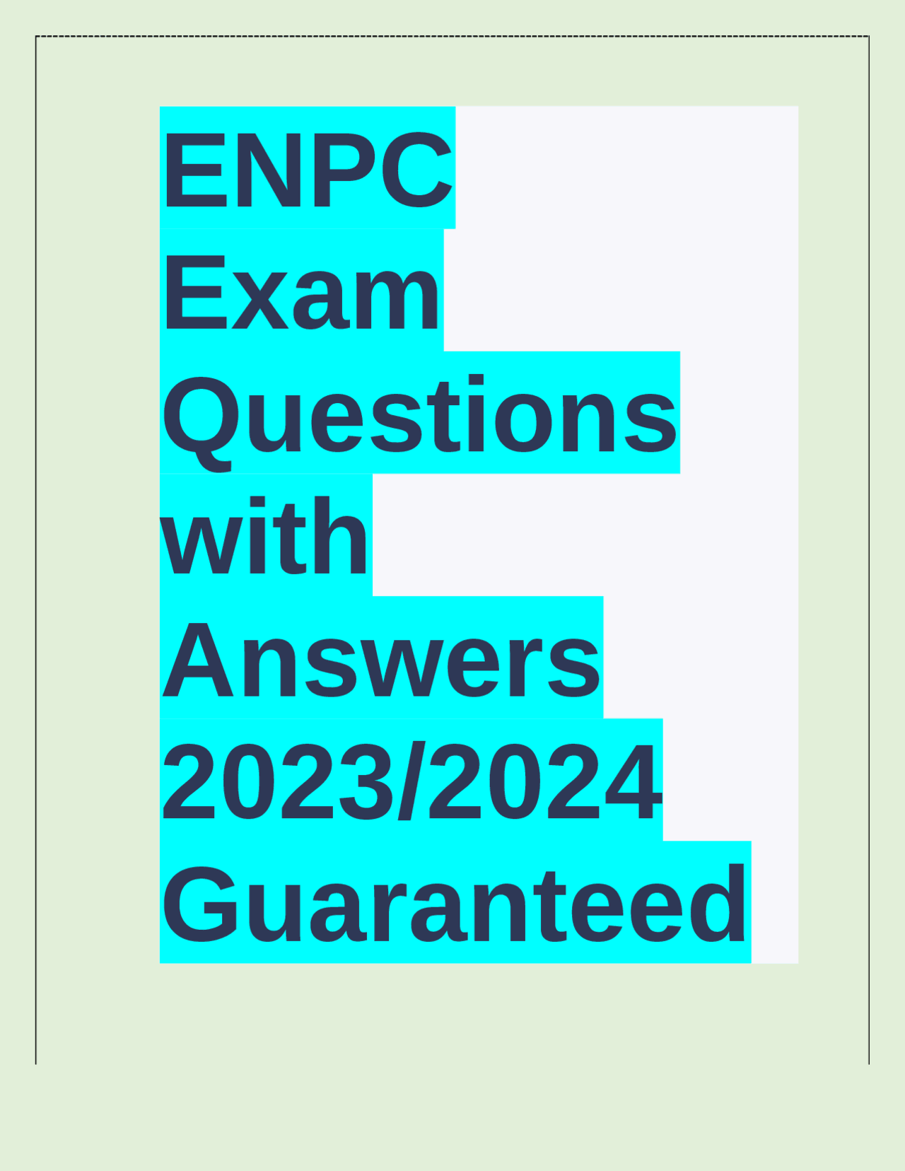 ENPC Exam Questions with Answers 2025/2025 Guaranteed Success Rated (A+