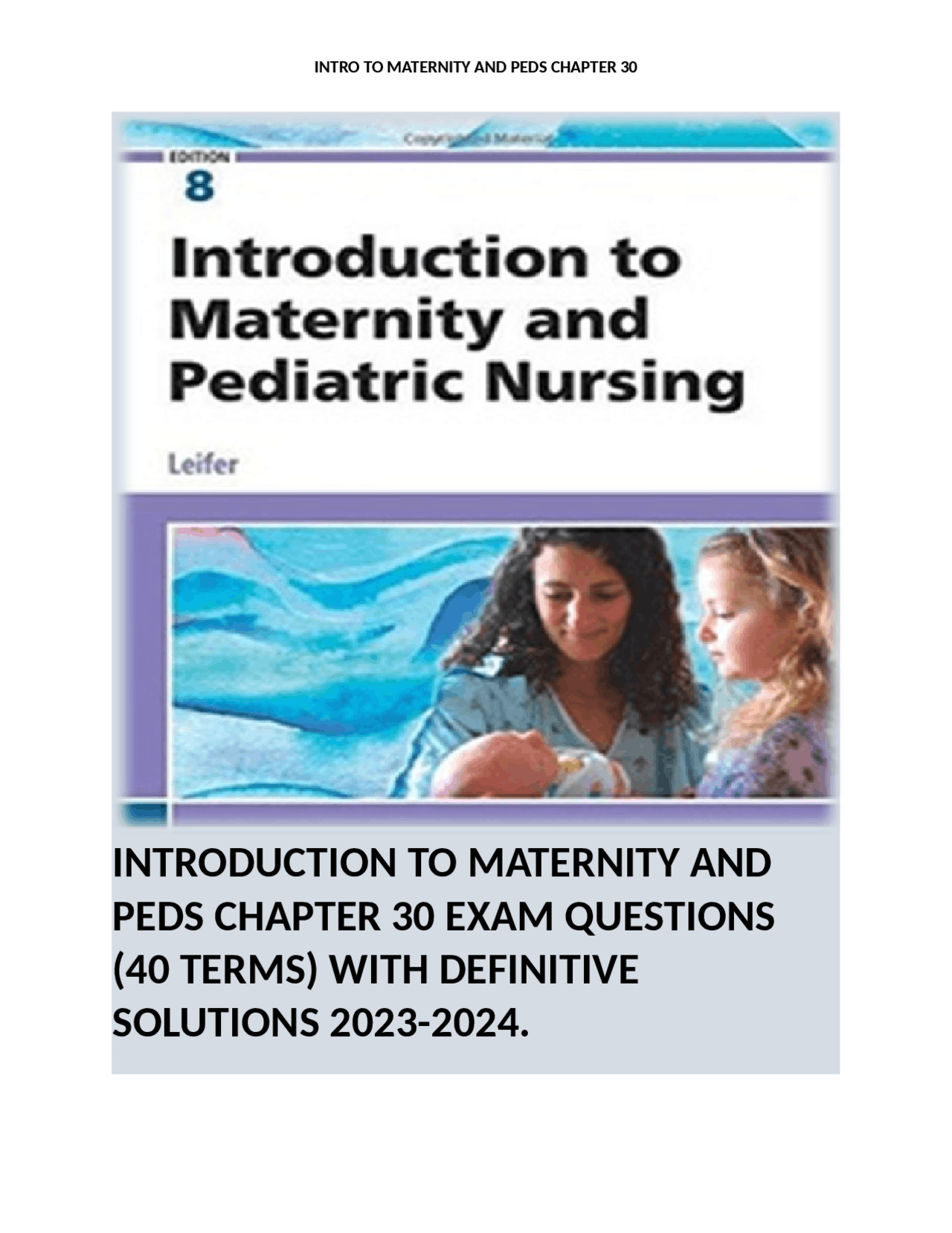 INTRODUCTION TO MATERNITY AND PEDS CHAPTER 30 EXAM QUESTIONS (40 TERMS