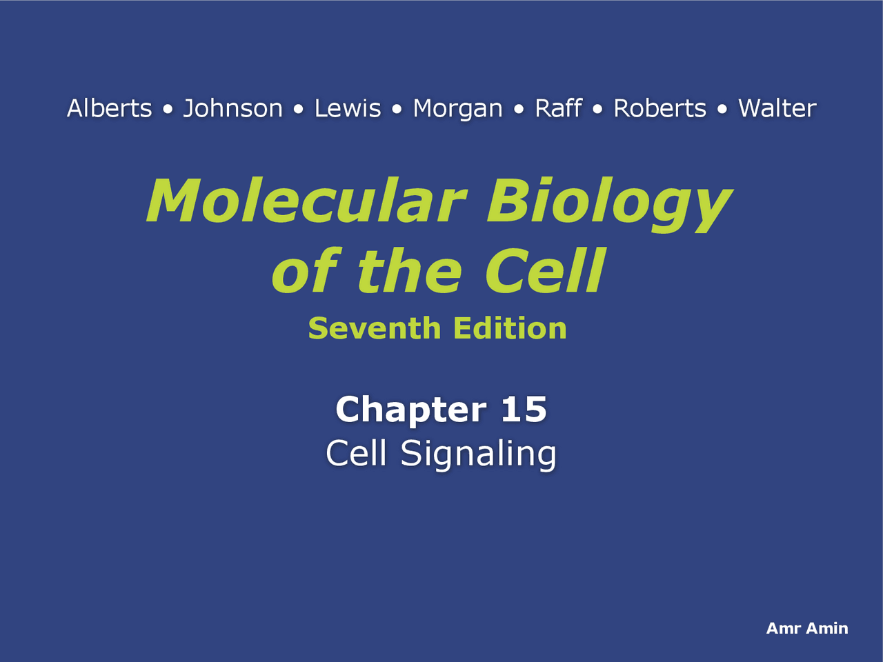 Cell Signalling molecules PRINCIPLES OF CELL SIGNALING SIGNALING