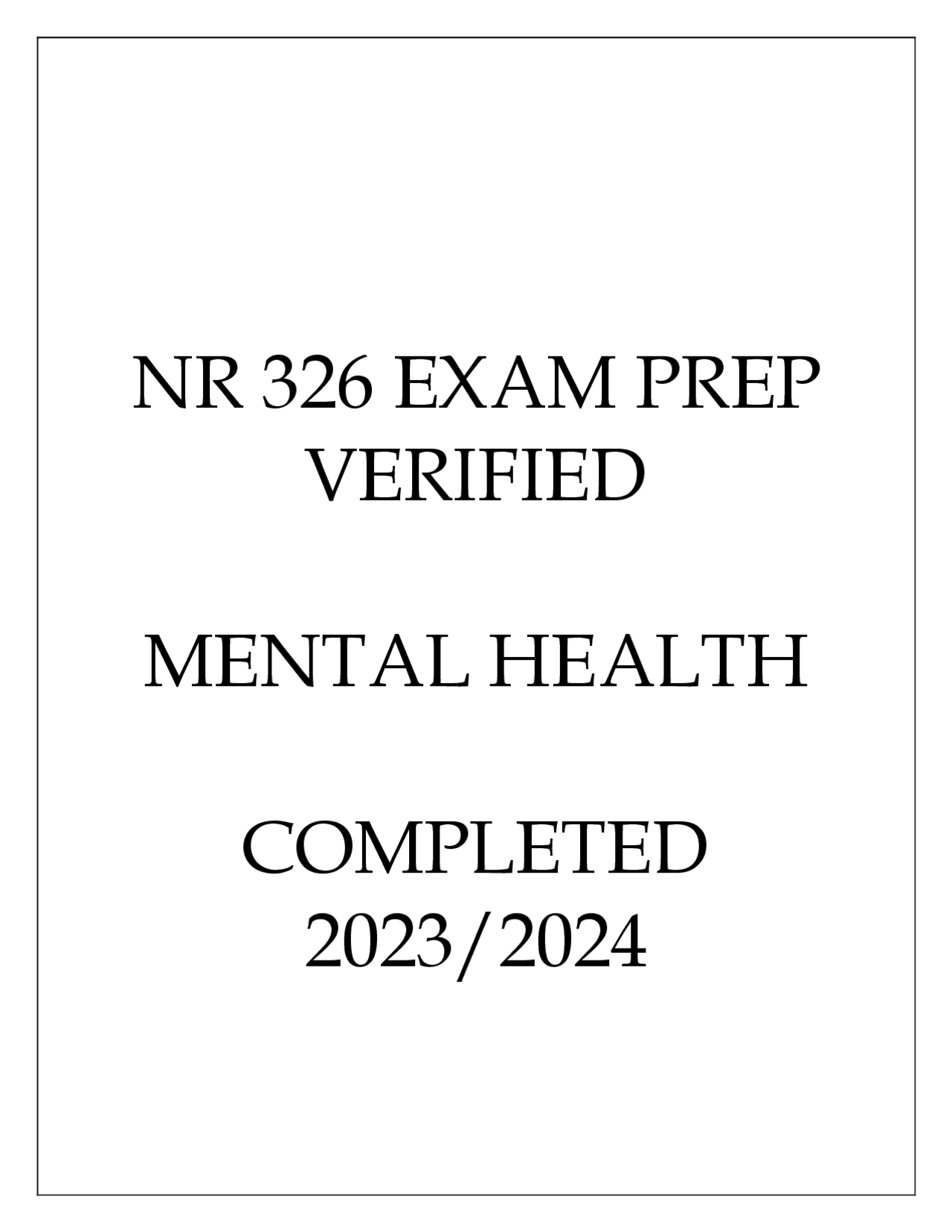 NR 326 EXAM PREP VERIFIED MENTAL HEALTH COMPLETED 20232024 | Exams ...
