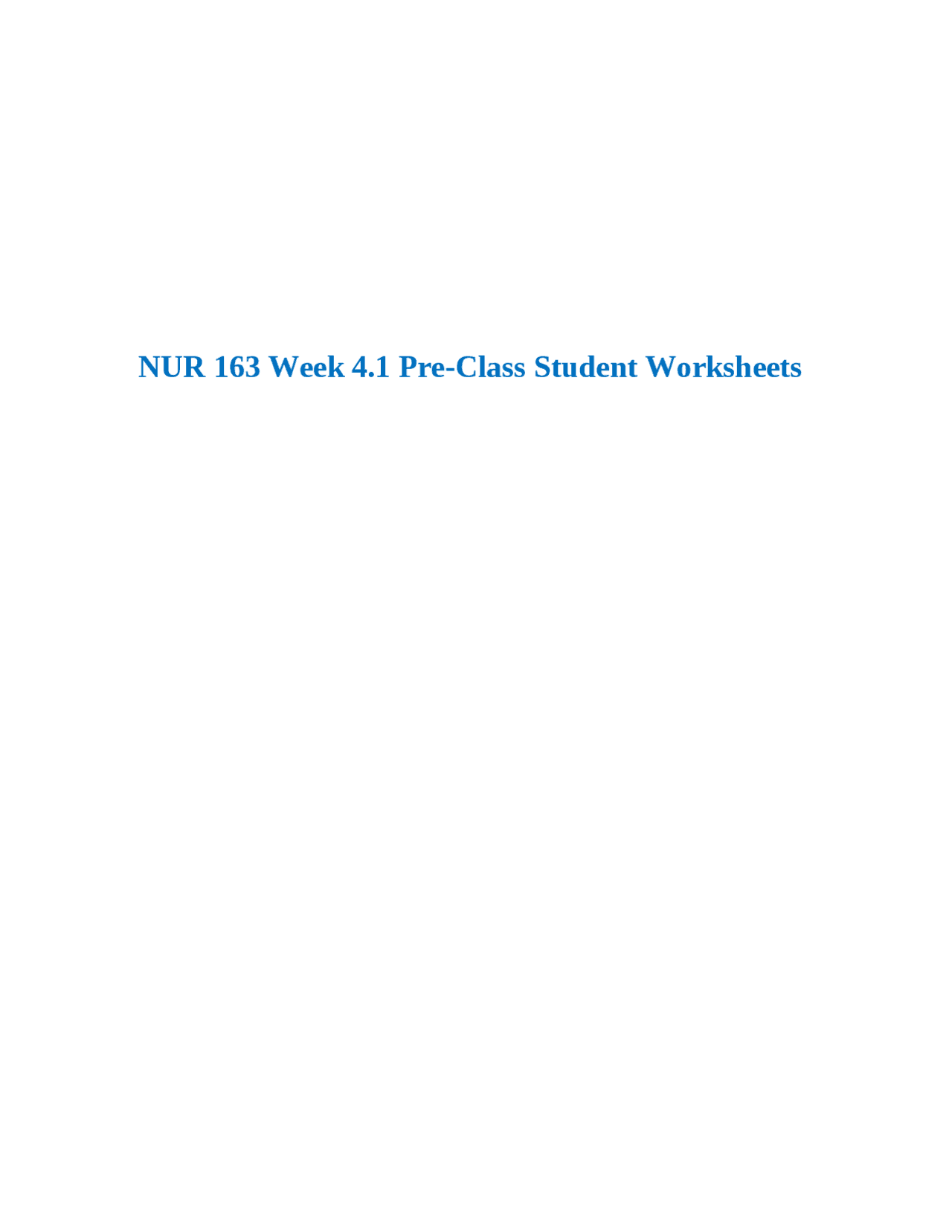 NUR 163 Week 4.1 Pre-Class Student Worksheets | Exams Nursing | Docsity