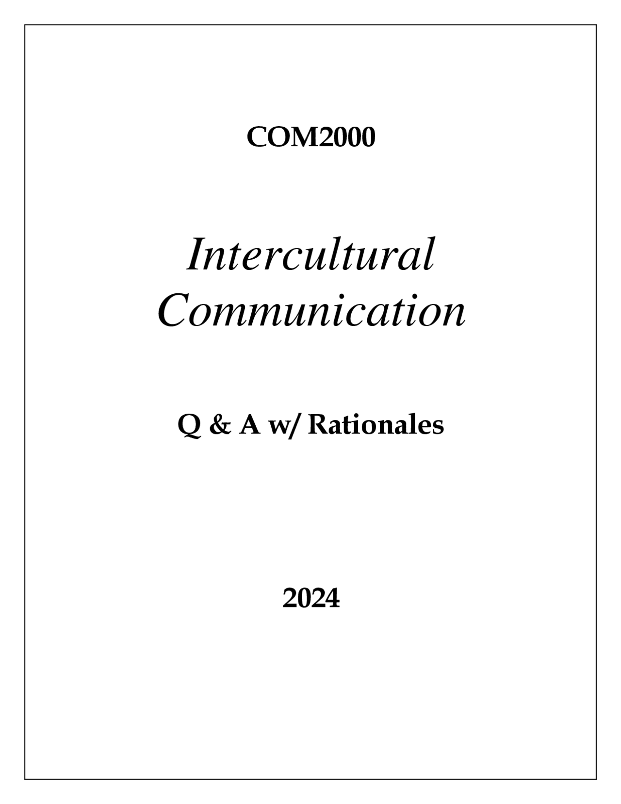 COM2000 INTERCULTURAL COMMUNICATION EXAM Q & A WITH RATIONALES 2024 ...
