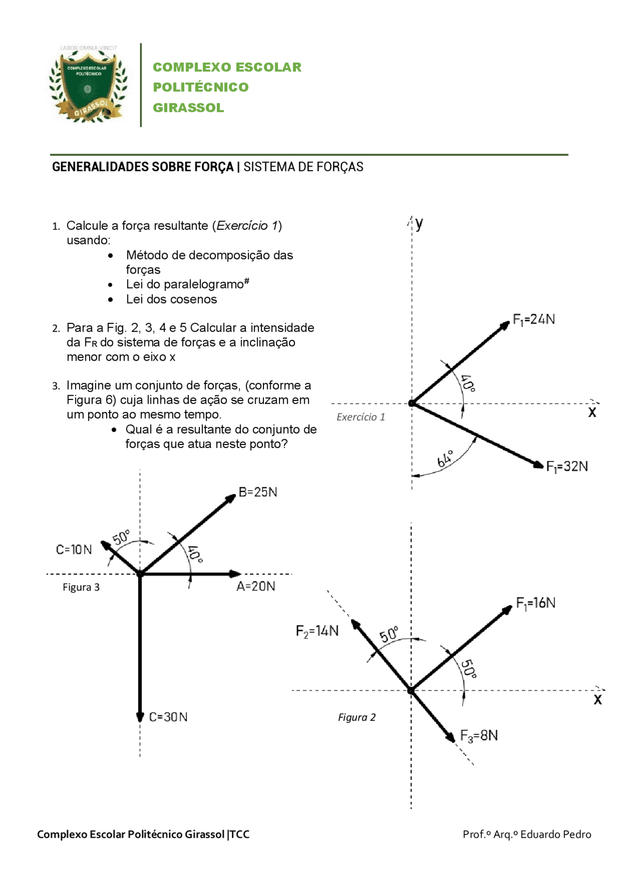 Exercícios sobre sistema de forças | Exercícios Engenharia Dinâmica ...