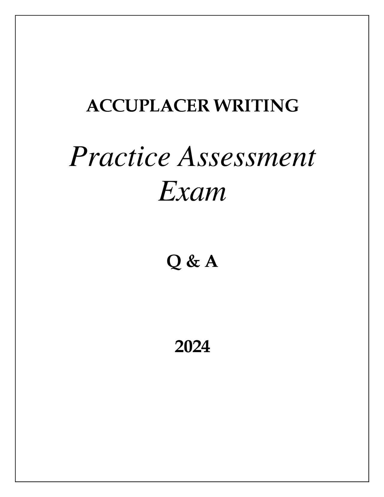 ACCUPLACER WRITING PRACTICE ASSESSMENT EXAM Q &amp; A 2024 | Exams Advanced ...