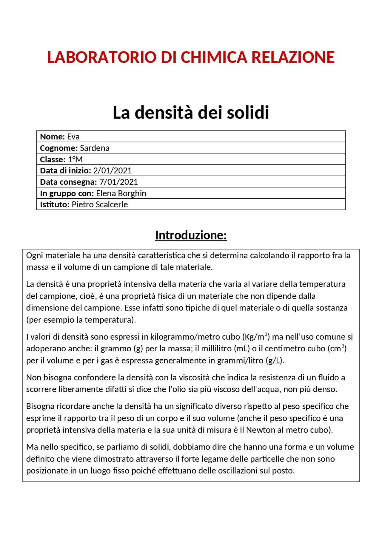 Determinazione della densit di solidi: Laboratorio di Chimica | Appunti di Chimica | Docsity Determinazione della densit di solidi: Laboratorio di Chimica | Appunti di Chimica | Docsity