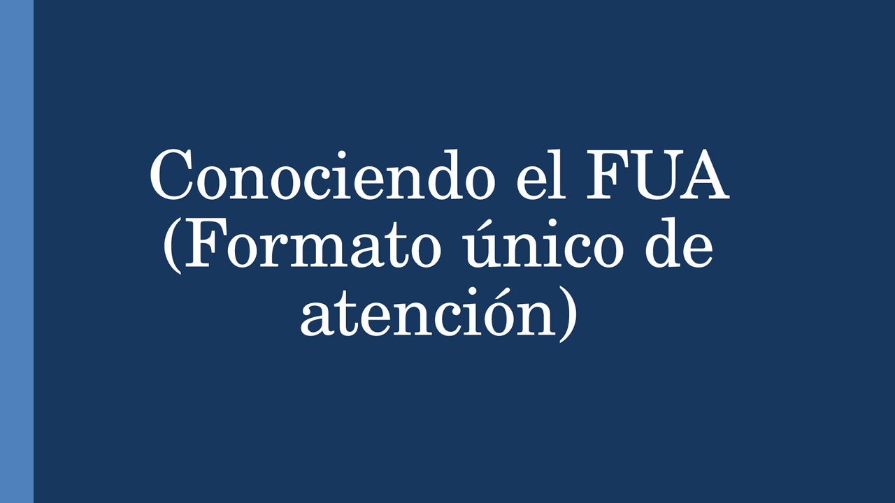 Guía del FUA (Formato Único de Atención) | Diapositivas de Biología ...