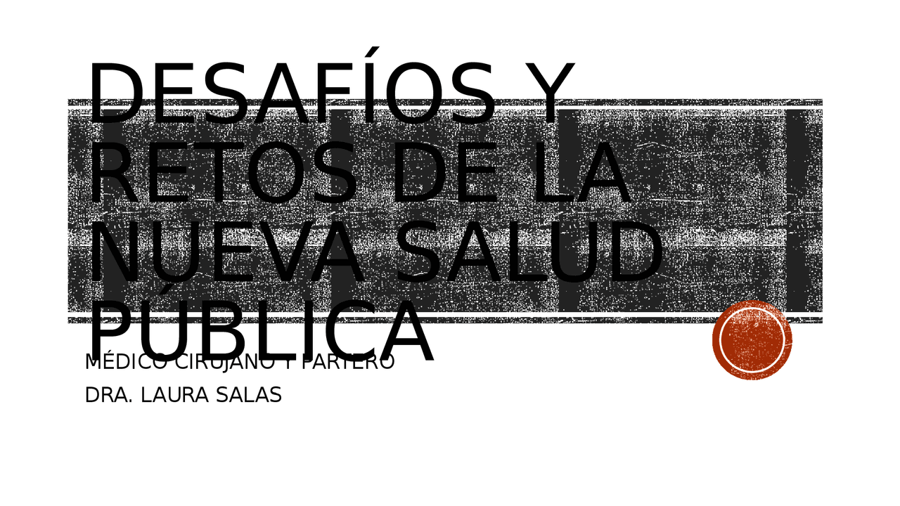 Desafíos y retos de la nueva salud pública | Diapositivas de Salud ...