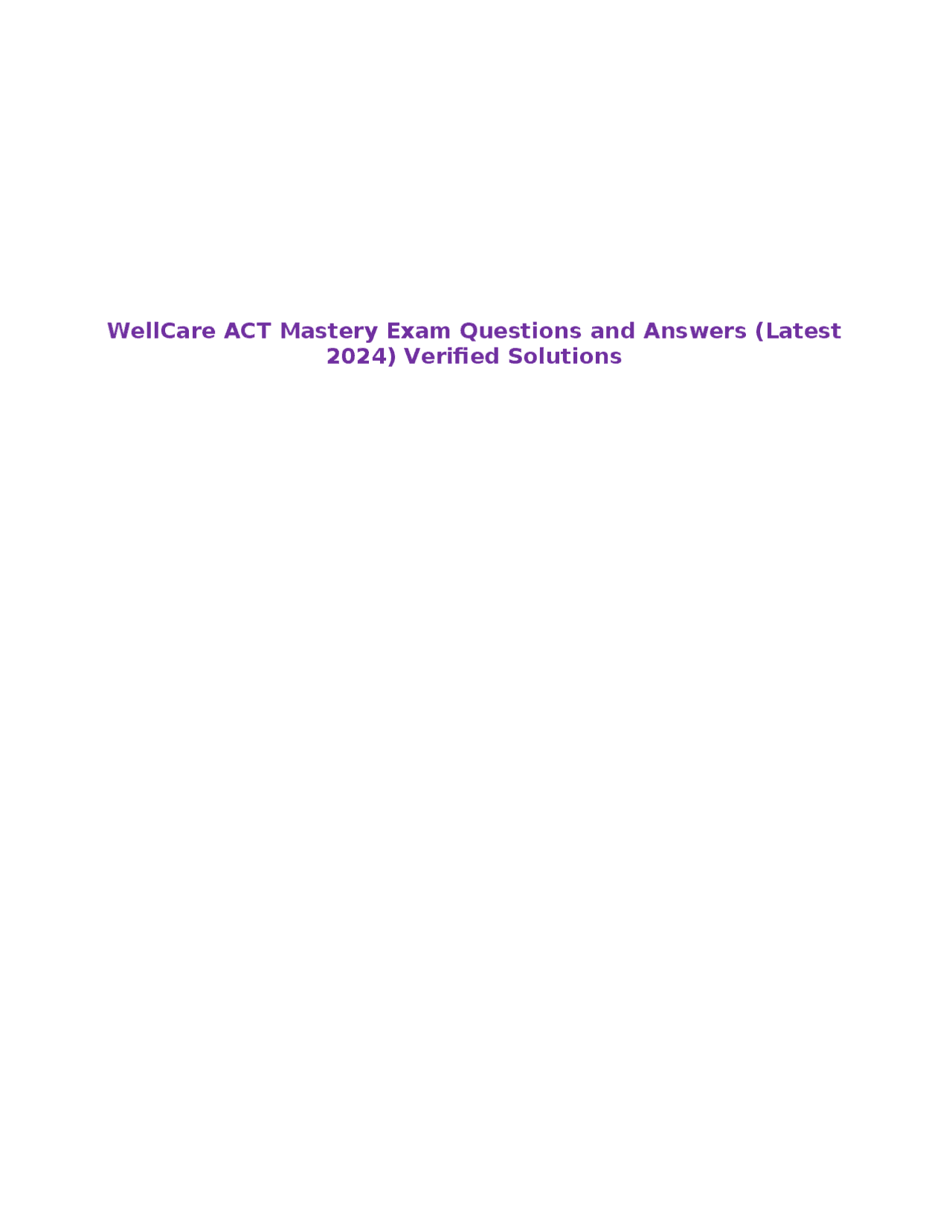 WellCare ACT Mastery Exam Q&A (2024) - Centene Ethics & Conduct Policy
