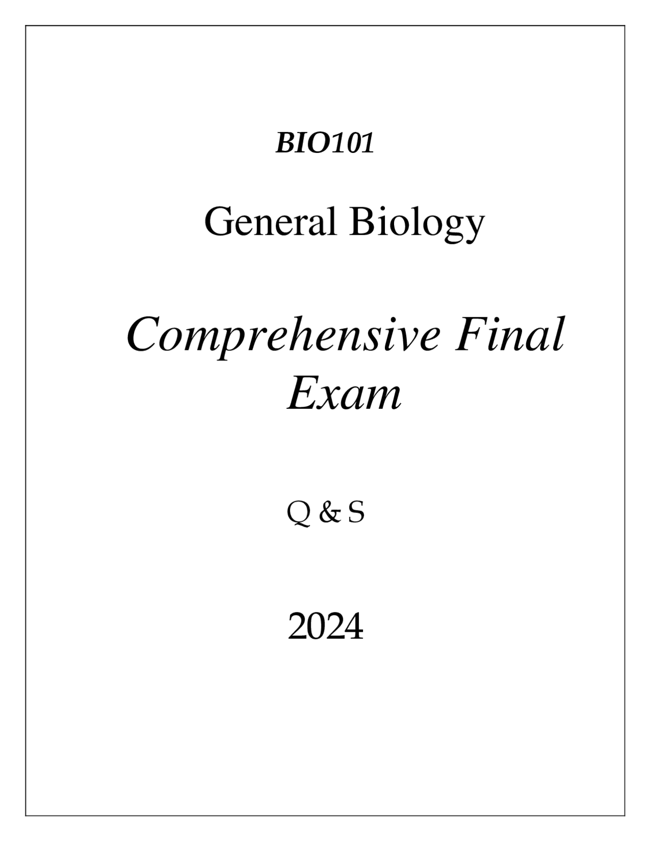 (FORTIS) BIO101 GENERAL BIOLOGY COMPREHENSIVE FINAL EXAM Q & S 2024 ...