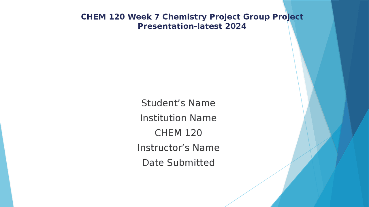 CHEM 120 Week 7 Chemistry Project Group Project Presentation-latest ...