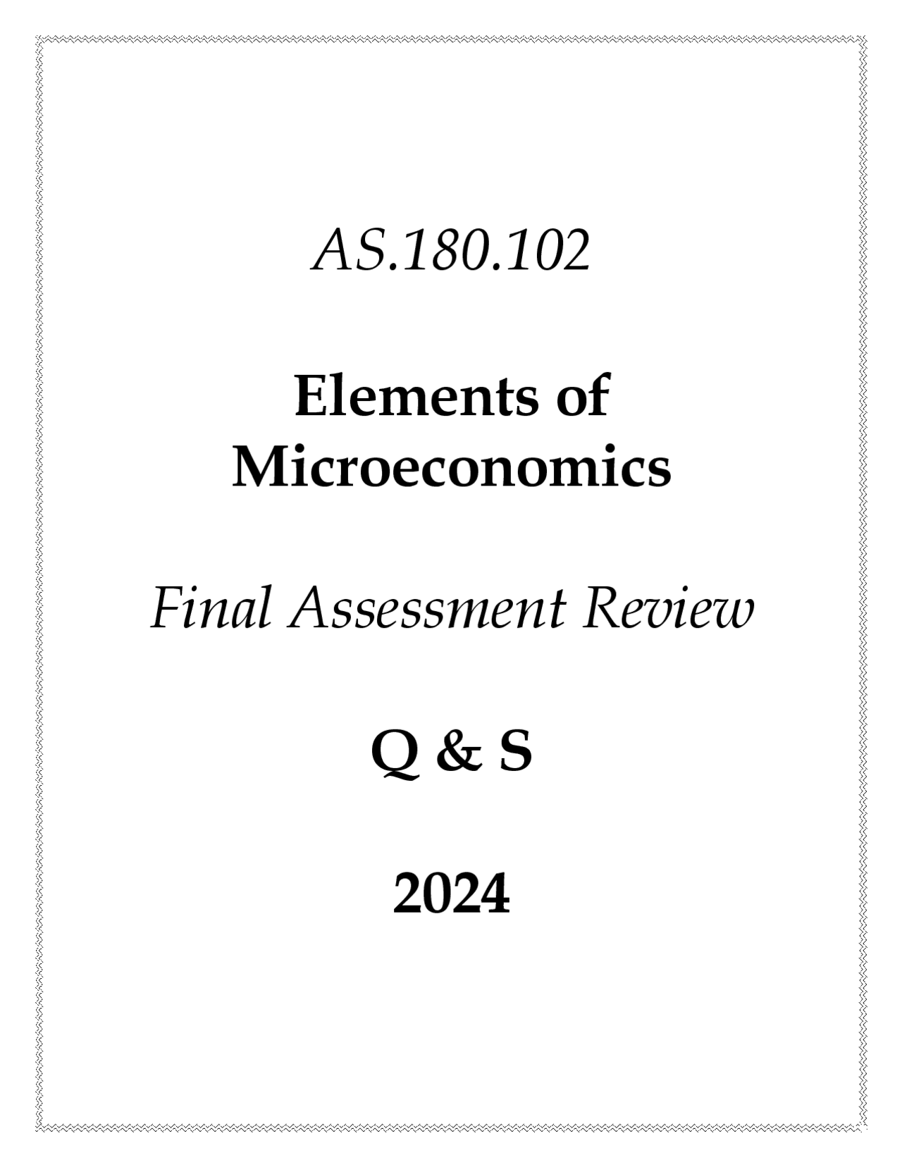 (JHU) AS.180.102 Elements of Microeconomics Final Assessment Review Q ...