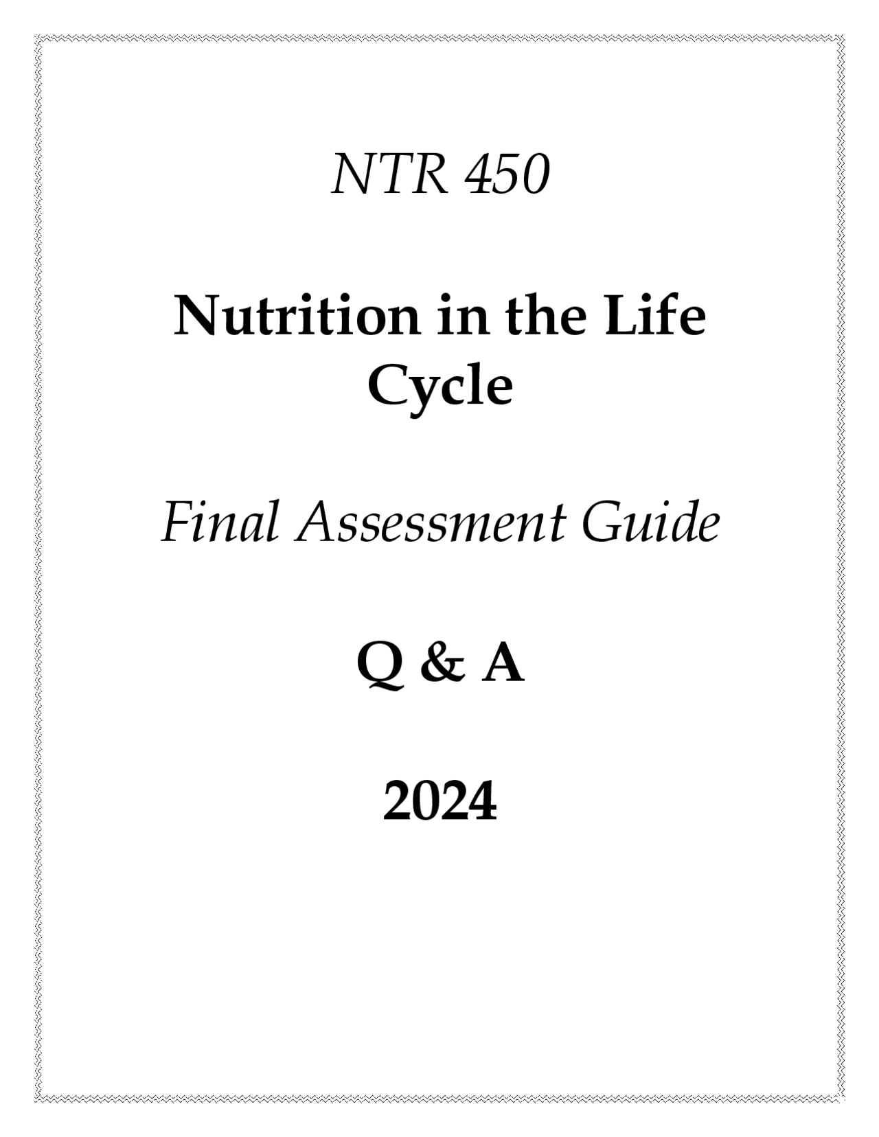 (ASU Online) NTR 450 Nutrition in the Life Cycle Final Assessment Guide ...