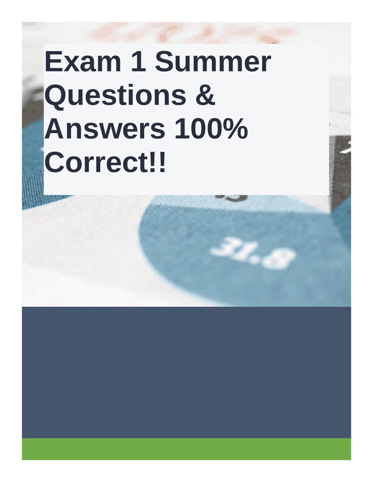 Exam 1 Summer Questions & Answers 100% Correct | Exams Nursing | Docsity