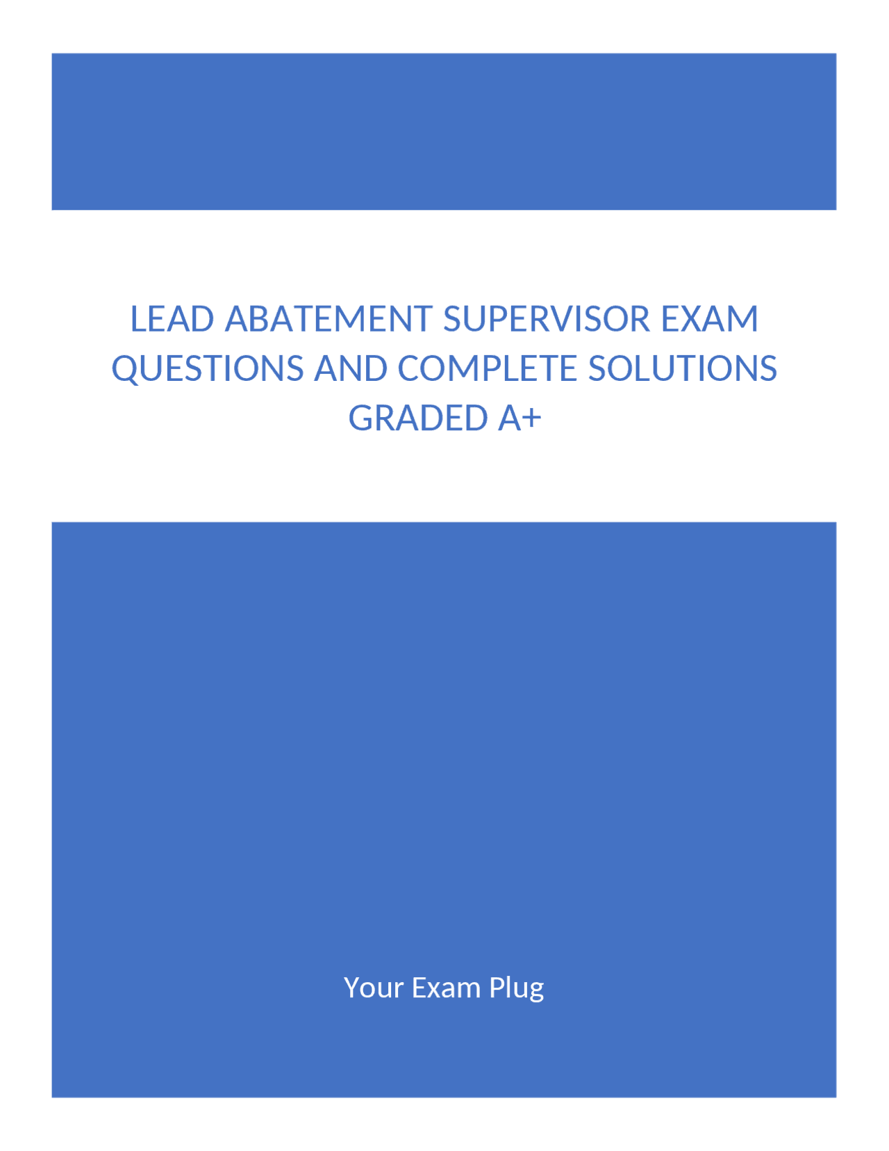 Lead Abatement Supervisor Exam Questions and Complete Solutions Graded