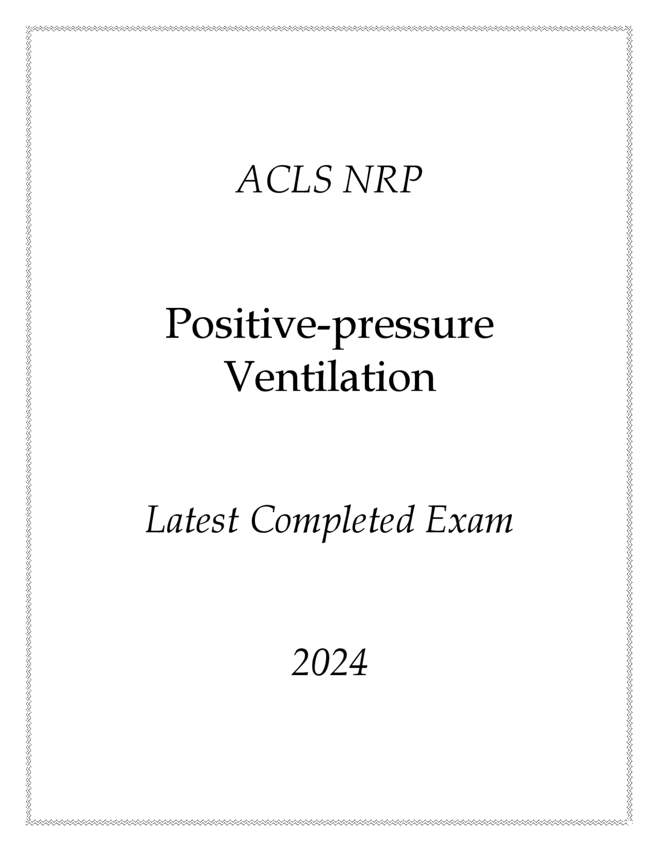 ACLS NRP PositivePressure Ventilation Latest Completed Exam 2024